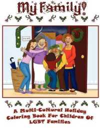 My Family! Coloring Book : A Multi-cultural Holiday Coloring Book for Children of Lgbt Families!