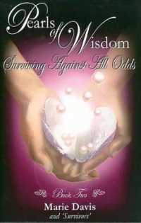 Pearls of Wisdom: Surviving against All Odds : Book 2