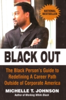 Black Out: The Black Person's Guide to Redefining a Career Path Outside of Corporate America