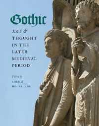 Gothic Art and Thought in the Later Medieval Period : Essays in Honor of Willibald Sauerländer (The Index of Christian Art)