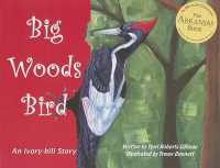 Big Woods Bird : An Ivory-bill Story
