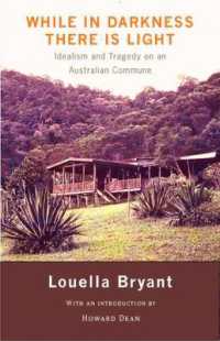While in Darkness There is Light : Idealism and Tragedy on an Australian Commune