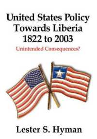United States Policy Towards Liberia, 1822 to 2003 : Unintended Consequences