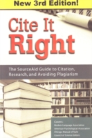 Cite It Right : The Sourceaid Guide to Citation, Research, and Avoiding Plagiarism （3TH）