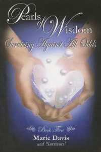 Pearls of Wisdom : Surviving against All Odds, Book Three