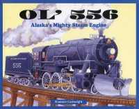 Ol' 556: Alaska's Mighty Steam Engine （Board Book）