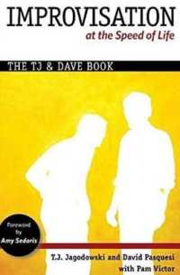 Improvisation at the Speed of Life : The TJ and Dave Book