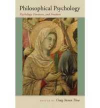 哲学的心理学<br>Philosophical Psychology : Psychology, Emotions, and Freedom (John Henry Cardinal Newman Lecture Series)