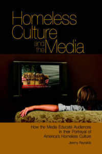 ホームレス文化とメディア<br>Homeless Culture and the Media : How the Media Educate Audiences in Their Portrayal of America's Homeless Culture
