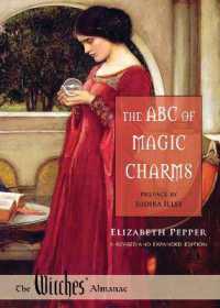 The ABC of Magic Charms : A Revised and Expanded Edition