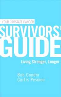 Your Prostate Cancer Survivors' Guide : Living Stronger, Longer
