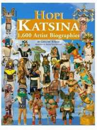 Hopi Katsina : 1，600 Artist Biographies