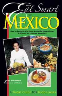 Eat Smart in Mexico : How to Decipher the Menu, Know the Market Foods and Embark on a Tasting Adventure (Eat Smart) （2ND）