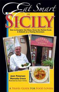 Eat Smart in Sicily : How to Decipher the Menu， Know the Market Foods and Embark on a Tasting Adventure (Eat Smart)