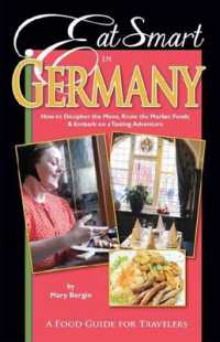 Eat Smart in Germany : How to Decipher the Menu， Know the Market Foods & Embark on a Tasting Adventure