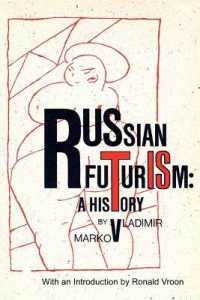 Russian Futurism : A History （Revised）