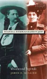 Wild Bill Hickok and Calamity Jane : Deadwood Legends (South Dakota Biography Series)