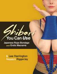 Shibari You Can Use : Japanese Rope Bondage and Erotic Macrame (Shibari You Can Use) （2ND）