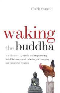 Waking the Buddha : How the Most Dynamic and Empowering Buddhist Movement in History Is Changing Our Concept of Religion