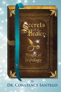 Secrets of a Healer: Magic of Iridology (Secrets of a Healer") 〈5〉