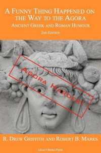 A Funny Thing Happened on the Way to the Agora : Ancient Greek and Roman Humour - 2nd Edition: Agora Harder!