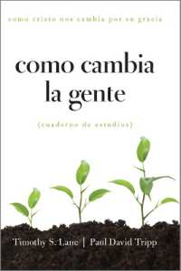 Como Cambia La Gente : Como Cristo Nos Cambia Por Su Gracia Cuaderno de Estudios