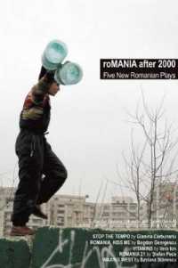 roMANIA after 2000 : Five New Romanian Plays