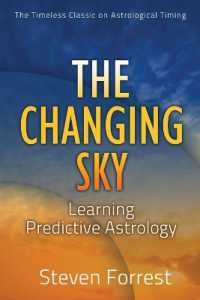 Changing Sky : Creating Your Future with Transits, Progressions and Evolutionary Astrology （2ND）