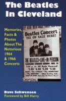 Beatles in Cleveland : Memories, Facts and Photos about the Notorious 1964 and 1966 Concerts