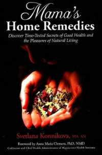 Mama's Home Remedies : Discover Time-Tested Secrets of Good Health & the Pleasures of Natural Living