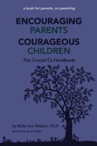 Encouraging Parents Courageous Children : The Crucial Cs Handbook