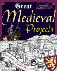 Great Medieval Projects : You Can Build Yourself