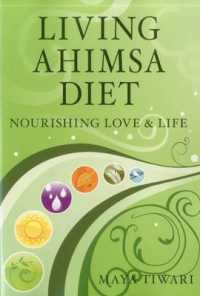 Living Ahimsa Diet : Nourishing Love & Life