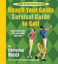 Reach Your Goals Survival Guide to Golf : Learn How to Take Your Game to the Next Level （SPI）