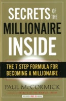 Secrets of the Millionaire inside : The 7 Step Formula for Becoming a Millionaire -- Hardback