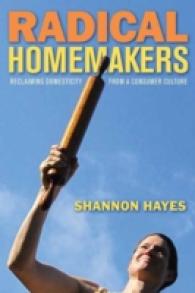 Radical Homemakers : Reclaiming Domesticity from a Consumer Culture