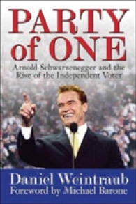 Party of One : Arnold Schwarzenegger and the Rise of the Independent Voter