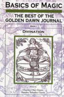 Basics of Magic : The Best of the Golden Dawn Journal
