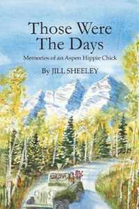 Those Were the Days: Memories of an Aspen Hippie Chick (1")