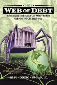 Web of Debt : The Shocking Truth about Our Money System and How We Can Break Free （4TH）