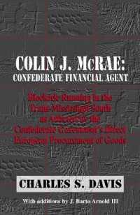 Colin J. Mcrae: Confederate Financial Agent : Blockade Running in the Trans-mississippi as Affected by the Confederate Governm -- Paperback / softback