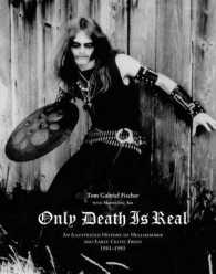 Only Death is Real : An Illustrated History of Hellhammer and Early Celtic Frost