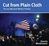 Cut from Plain Cloth : The 2011 Wisconsin Workers Protests