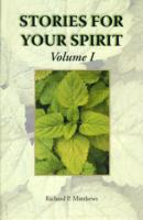 Stories for Your Spirit : Volume I