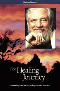 The Healing Journey (2nd Edition) : Pioneering Approaches to Psychedelic Therapy （2ND）