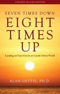 Seven Times Down, Eight Times Up : Landing on Your Feet in an Upside Down World