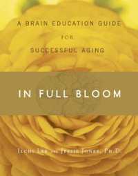 In Full Bloom : A Brain Education Guide for Successful Aging