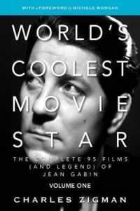 World's Coolest Movie Star : The Complete 95 Films (and Legend) of Jean Gabin. Volume One - Tragic Drifter