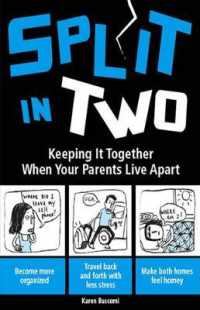 Split in Two : Keeping It Together When Your Parents Live Apart