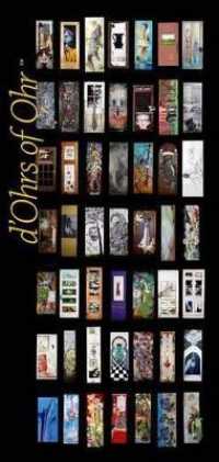 d'Ohrs of Ohr : A Commemoration of the Opening of the Doors of the Ohr-O'Keefe Museum of Art